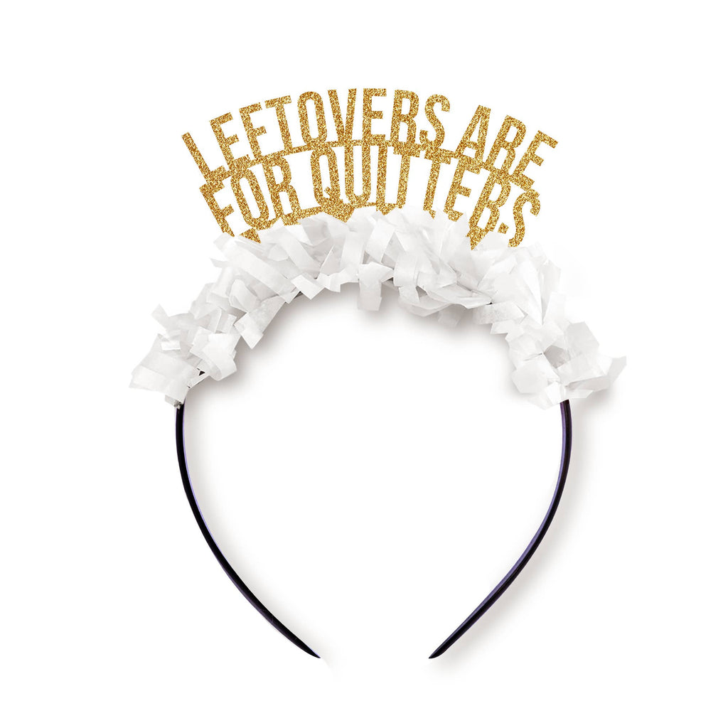 Leftovers Are for Quitters Party Crown-Party Crown-Festive Gal-The Grove
