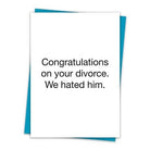 We Hated Him Greeting Card-Greeting Card-Santa Barbara-The Grove