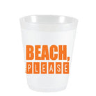 Beach Please Frost Flex Cups - Party Cups - Sassy Cups LLC - The Grove