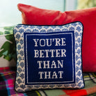 Better Than That Needlepoint Pillow - Throw Pillows - Furbish Studio - The Grove