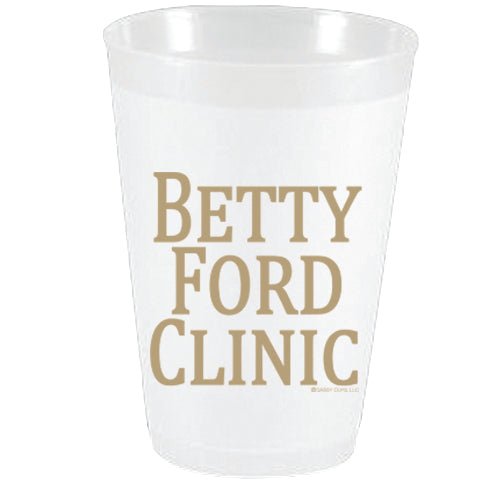 Betty Ford Clinic Frost Flex Cups - Party Cups - Sassy Cups LLC - The Grove