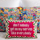 Get On My Nerves Needlepoint Pillow - Throw Pillows - Furbish Studio - The Grove