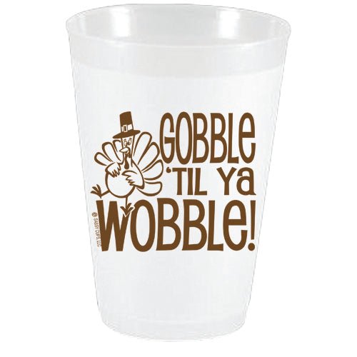 Gobble til ya Wobble Turkey Frost Flex Cups - Party Cups - Sassy Cups LLC - The Grove