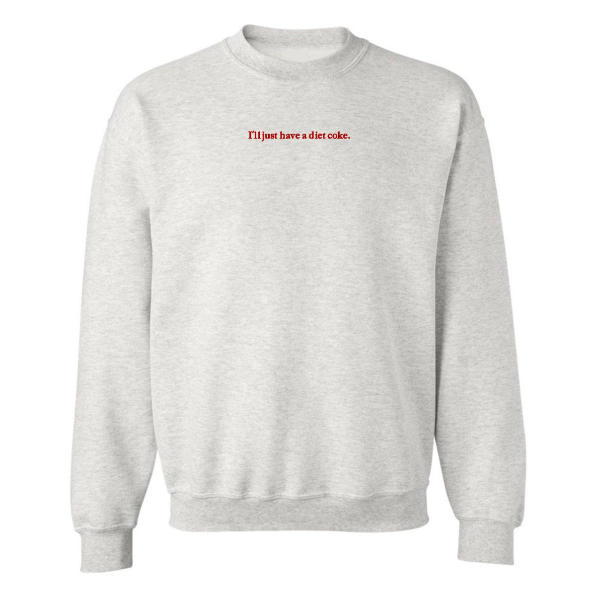 'I'll Just Have A Diet Coke' Embroidered Crewneck Sweatshirt - Shirts & Tops - United Monograms - The Grove