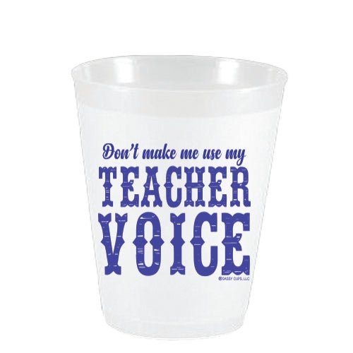 Teacher Voice Frost Flex Cups - Party Cups - Sassy Cups LLC - The Grove