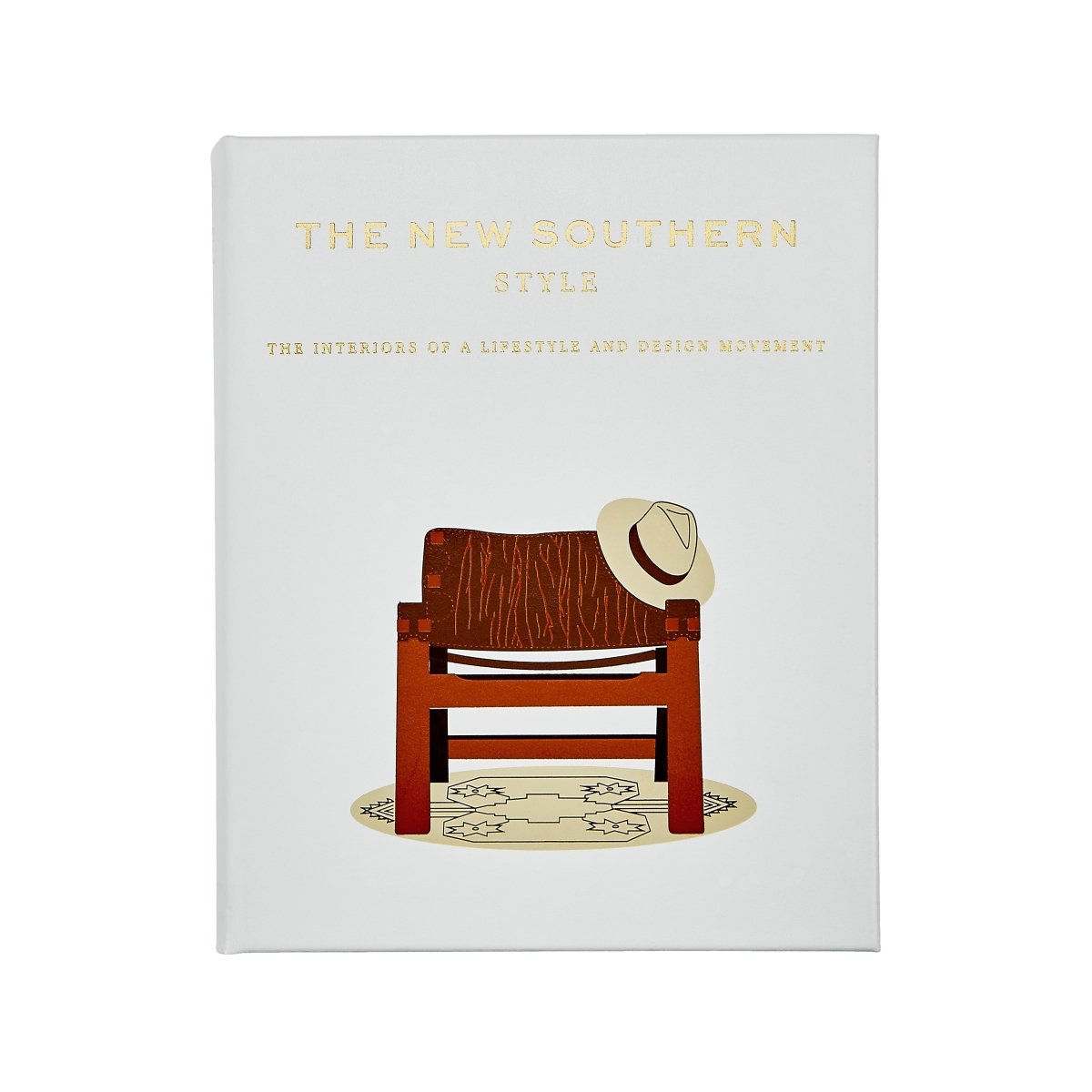 The New Southern Style: The Interiors of a Lifestyle and Design Movement - Books - Graphic Image - The Grove