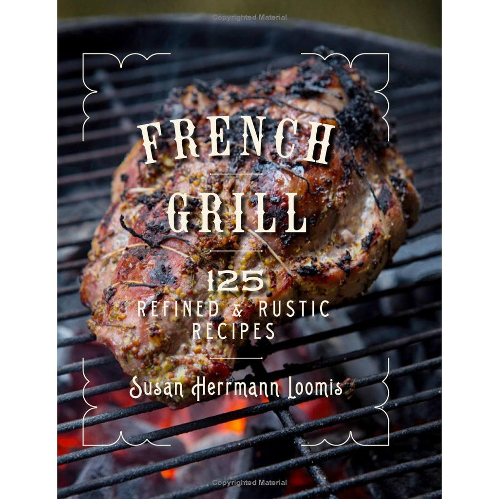 French Grill: 125 Refined & Rustic Recipes-Book-Clementine WP-The Grove