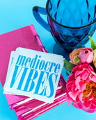Mediocre Vibes | Cocktail Napkins-Cocktail Napkins-Clementine WP-The Grove