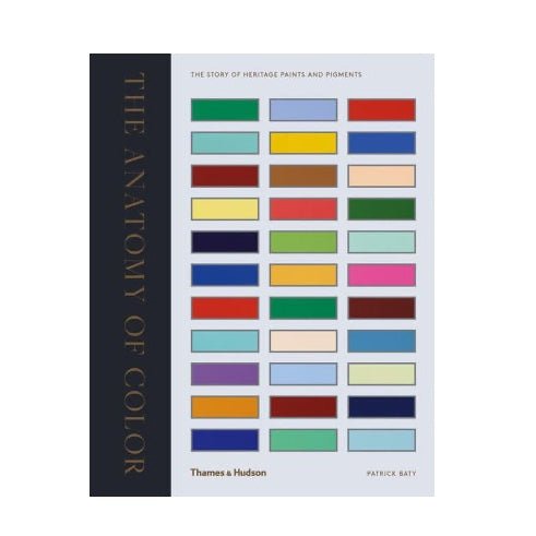 The Anatomy of Color: The Story of Heritage Paints & Pigments-Books-Hachette-The Grove